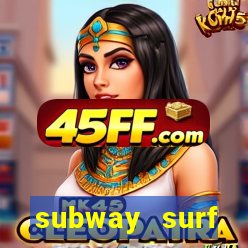 subway surf deposito 1 real